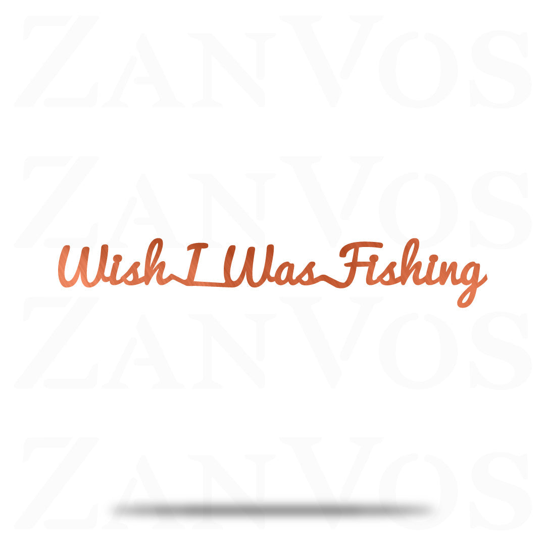 Wish I was Fishing
