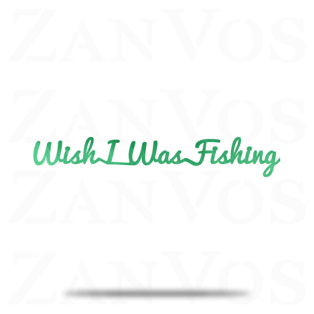 Wish I was Fishing