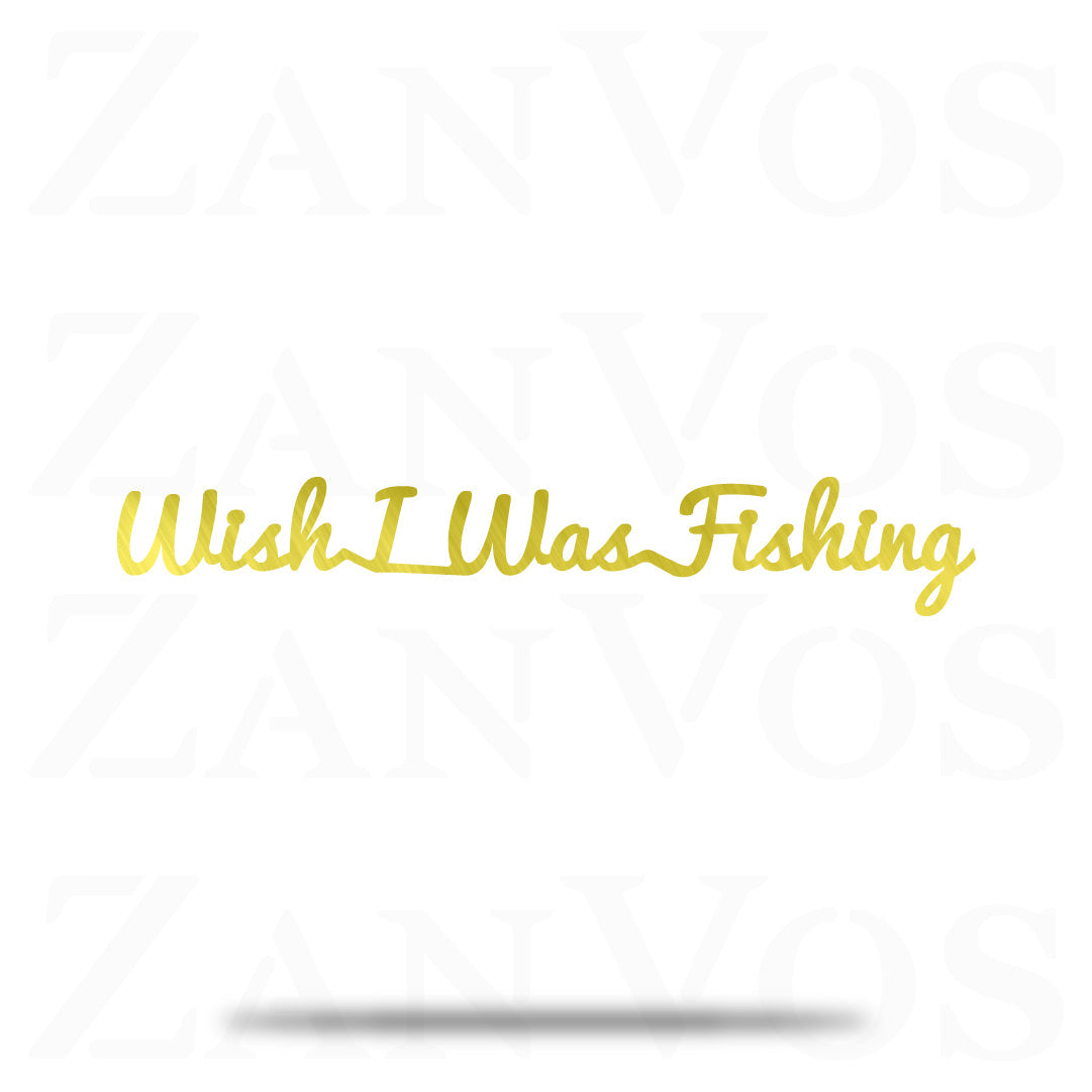 Wish I was Fishing