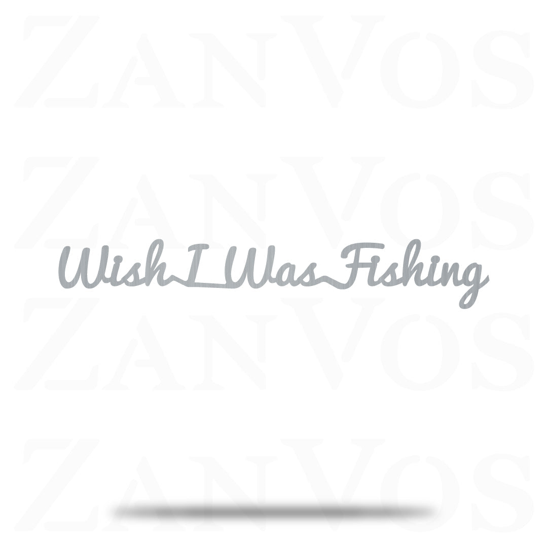 Wish I was Fishing