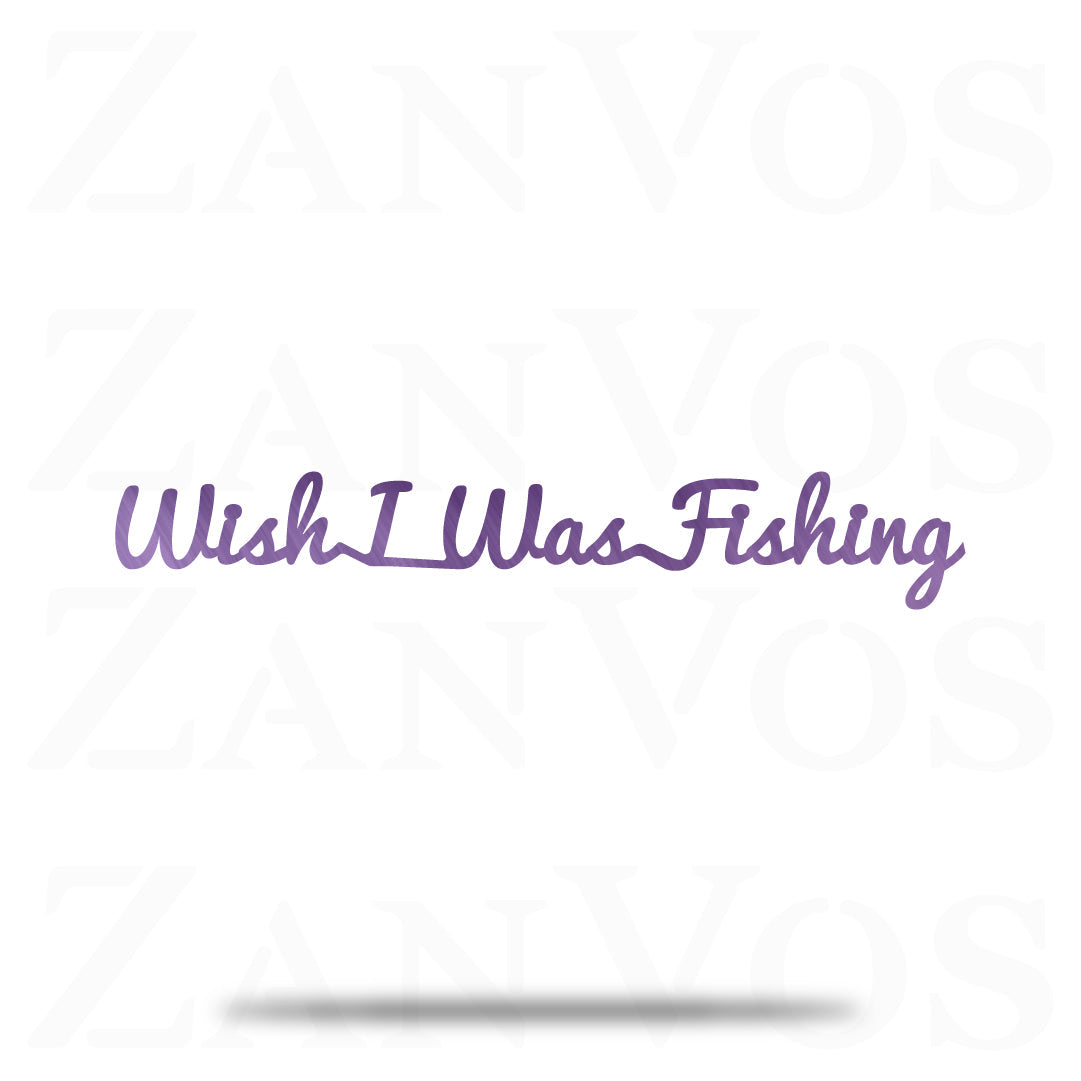 Wish I was Fishing