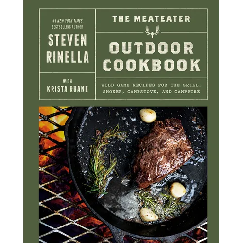 The Meateater Outdoor Cookbook: Wild Game Recipes for the Grill, Smoker, Campstove, and Campfire - Hardcover